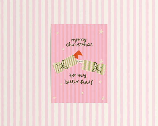 Merry Christmas to my Better Half Wife Girlfriend Christmas Cracker Card