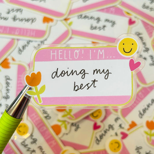 Hello I'm Doing My Best Vinyl Sticker