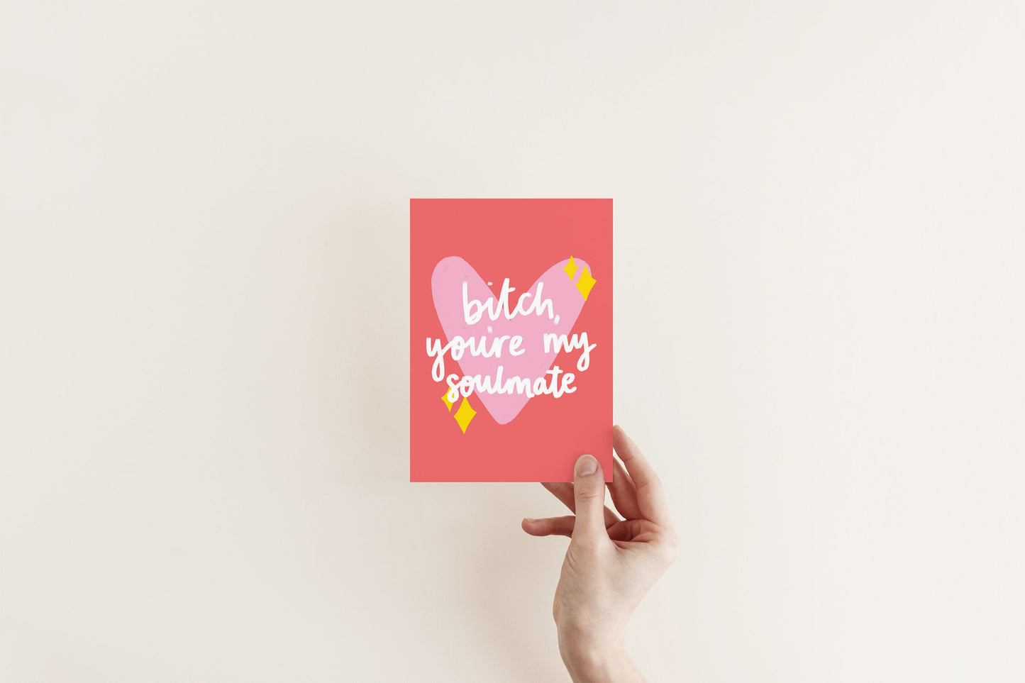 Bitch You're My Soulmate Card