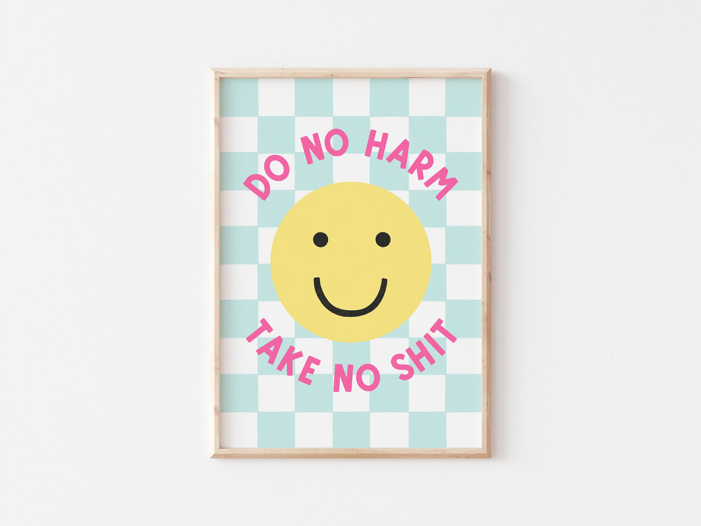 Do No Harm, Take No Shit Print