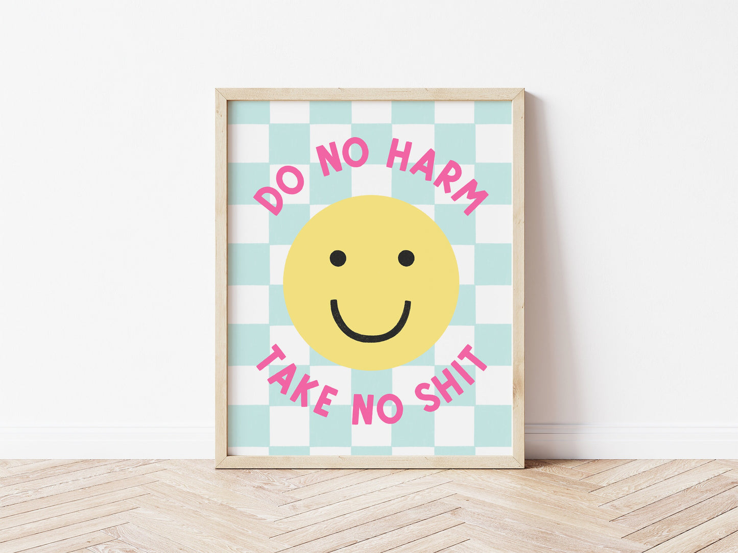 Do No Harm, Take No Shit Print