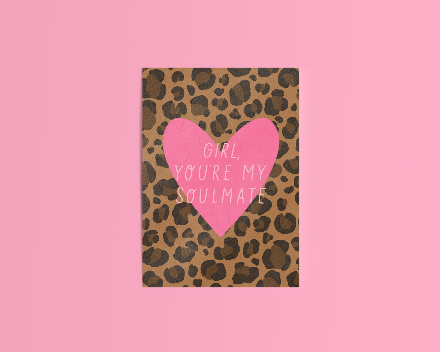 Girl You're My Soulmate Leopard Print Card