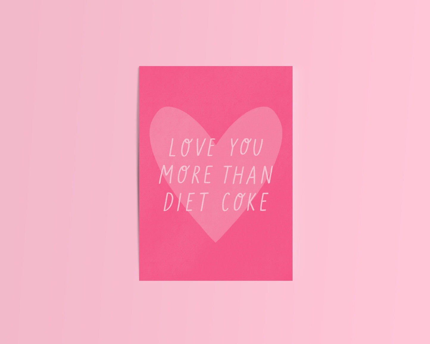 Love You More Than Diet Coke Card