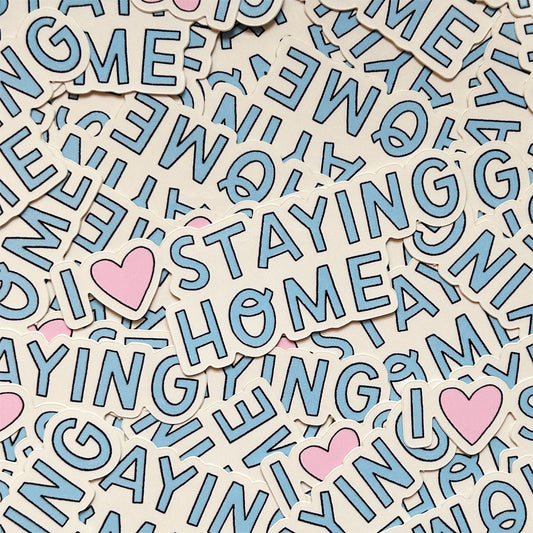 I 🩷 Staying Home Vinyl Sticker