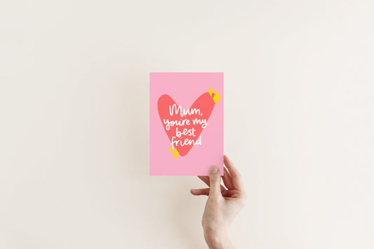Mum You're My Best Friend Card